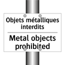 Objets métalliques interdits - Metal objects prohibited