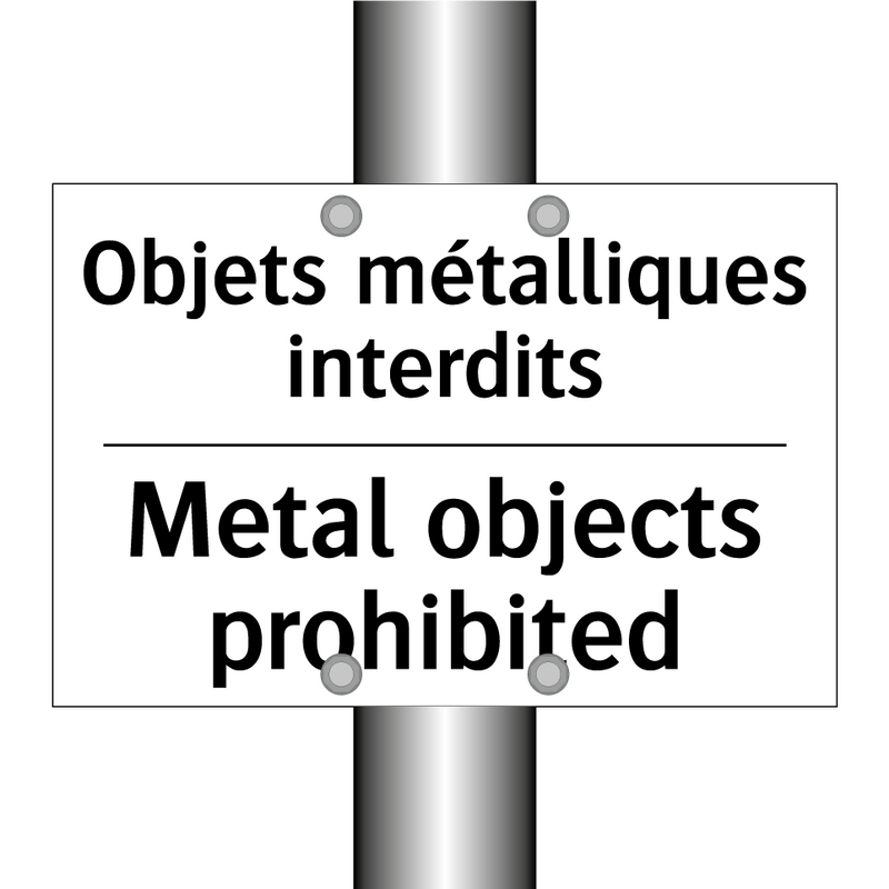 Objets métalliques interdits - Metal objects prohibited