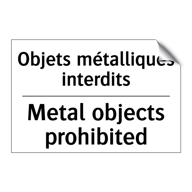 Objets métalliques interdits - Metal objects prohibited