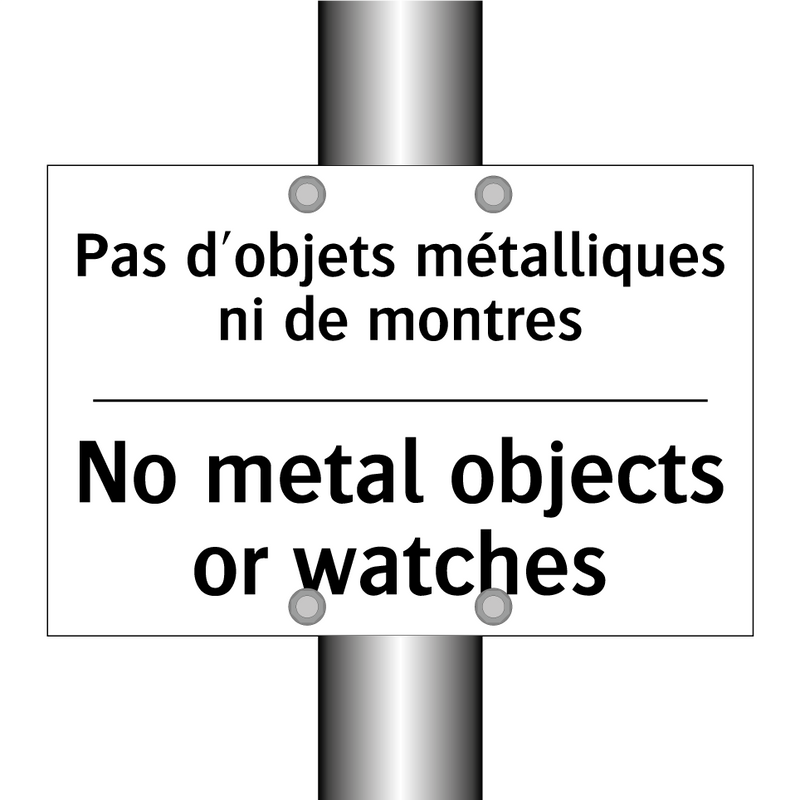 Pas d'objets métalliques ni de  /.../ - No metal objects or watches