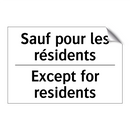 Sauf pour les résidents - Except for residents