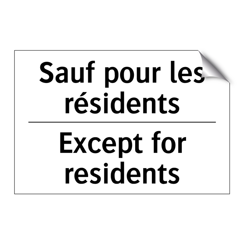 Sauf pour les résidents - Except for residents