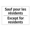 Sauf pour les résidents - Except for residents