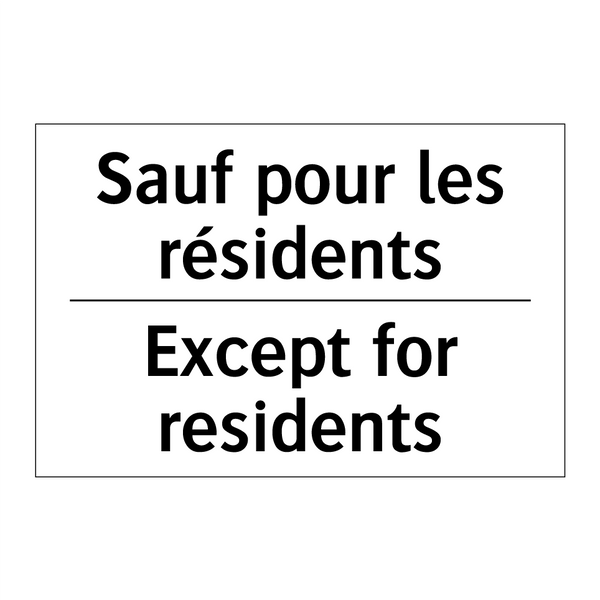 Sauf pour les résidents - Except for residents