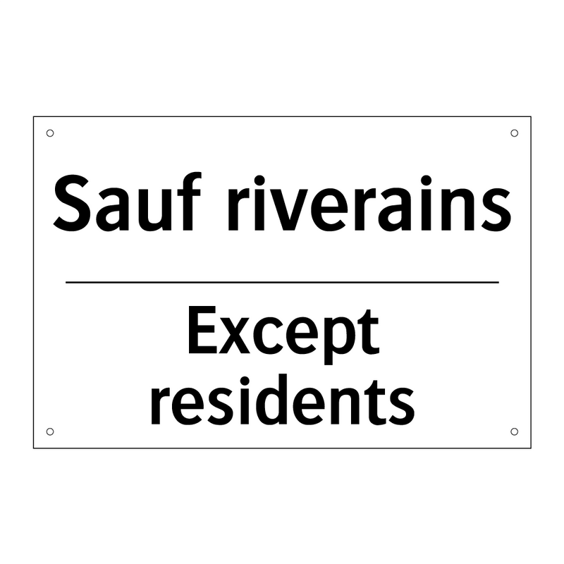 Sauf riverains - Except residents