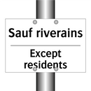 Sauf riverains - Except residents