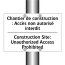 Chantier de construction : Accès  /.../ - Construction Site: Unauthorized  /.../