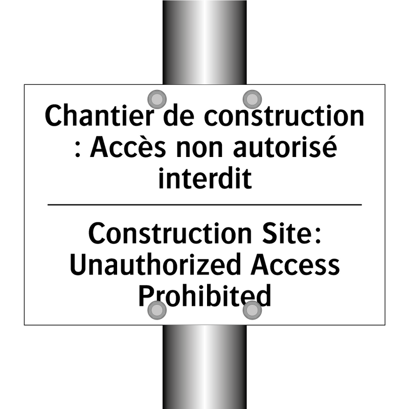 Chantier de construction : Accès  /.../ - Construction Site: Unauthorized  /.../