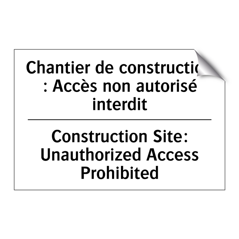 Chantier de construction : Accès  /.../ - Construction Site: Unauthorized  /.../