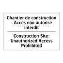 Chantier de construction : Accès  /.../ - Construction Site: Unauthorized  /.../