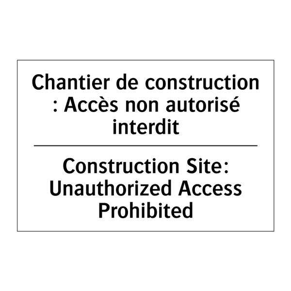 Chantier de construction : Accès  /.../ - Construction Site: Unauthorized  /.../