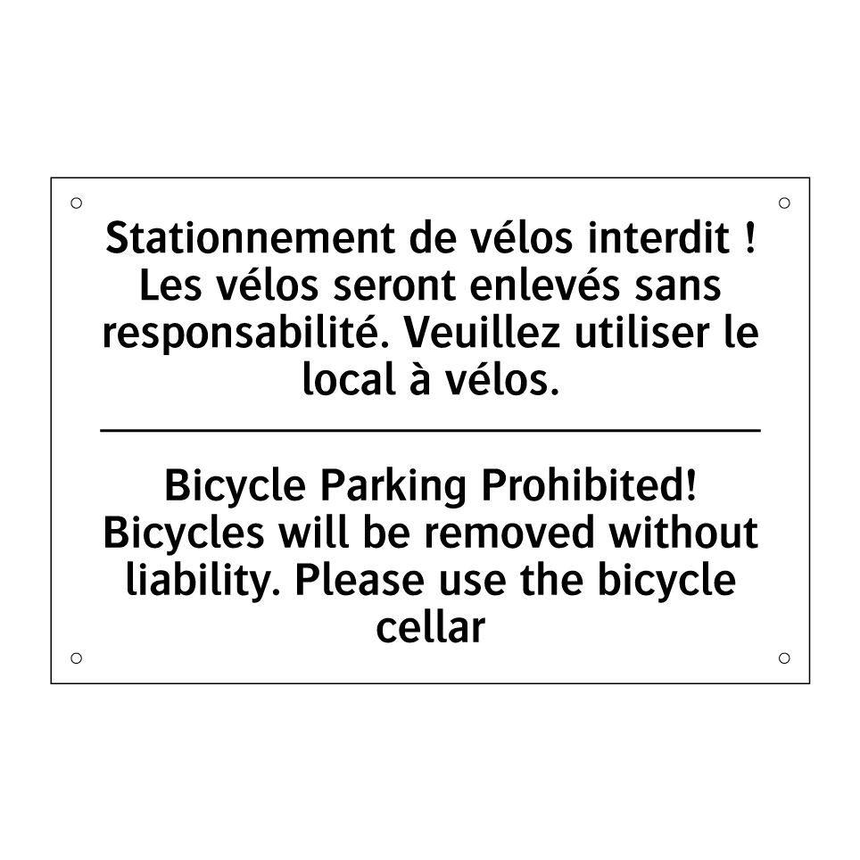 Stationnement de vélos interdit  /.../ - Bicycle Parking Prohibited! Bicycles  /.../