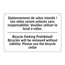 Stationnement de vélos interdit  /.../ - Bicycle Parking Prohibited! Bicycles  /.../