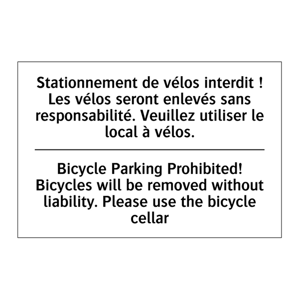 Stationnement de vélos interdit  /.../ - Bicycle Parking Prohibited! Bicycles  /.../