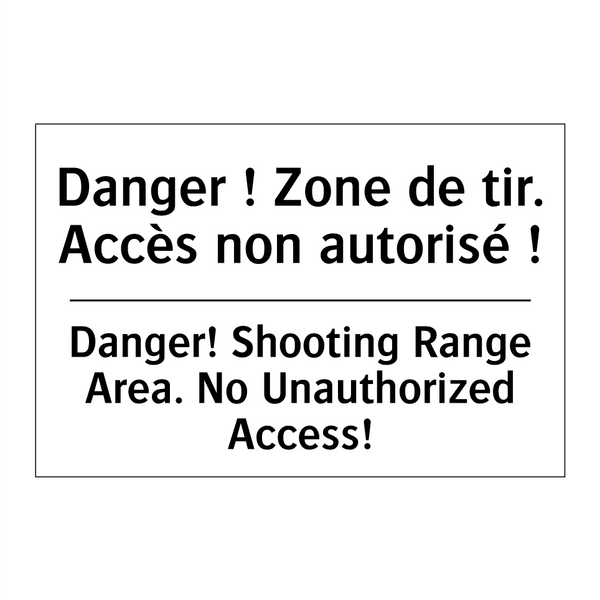 Danger ! Zone de tir. Accès non  /.../ - Danger! Shooting Range Area. No  /.../