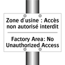 Zone d'usine : Accès non autorisé  /.../ - Factory Area: No Unauthorized  /.../