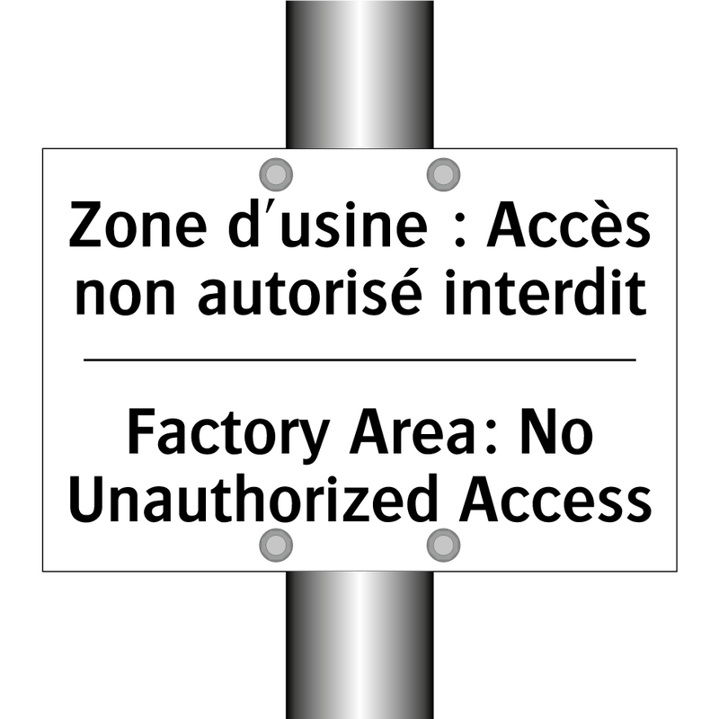 Zone d'usine : Accès non autorisé  /.../ - Factory Area: No Unauthorized  /.../