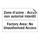 Zone d'usine : Accès non autorisé  /.../ - Factory Area: No Unauthorized  /.../