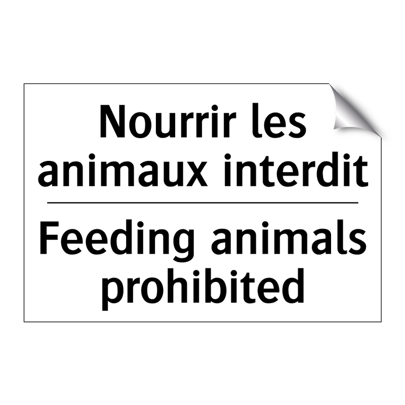 Nourrir les animaux interdit - Feeding animals prohibited