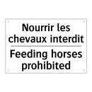 Nourrir les chevaux interdit - Feeding horses prohibited