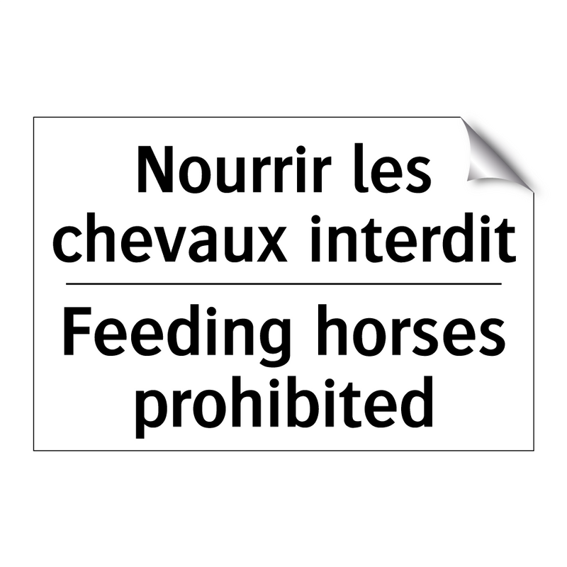 Nourrir les chevaux interdit - Feeding horses prohibited