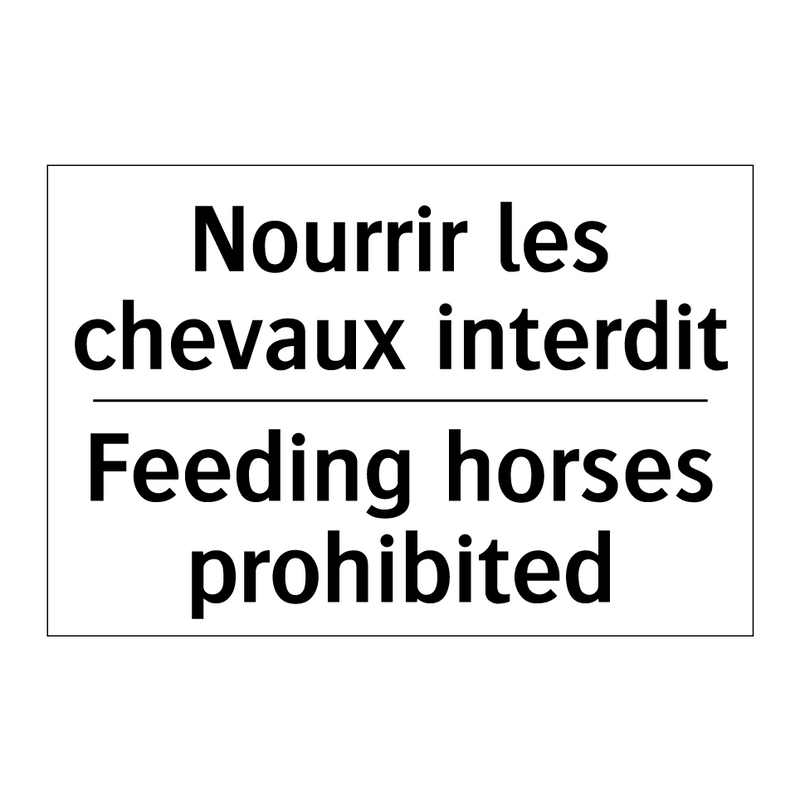 Nourrir les chevaux interdit - Feeding horses prohibited
