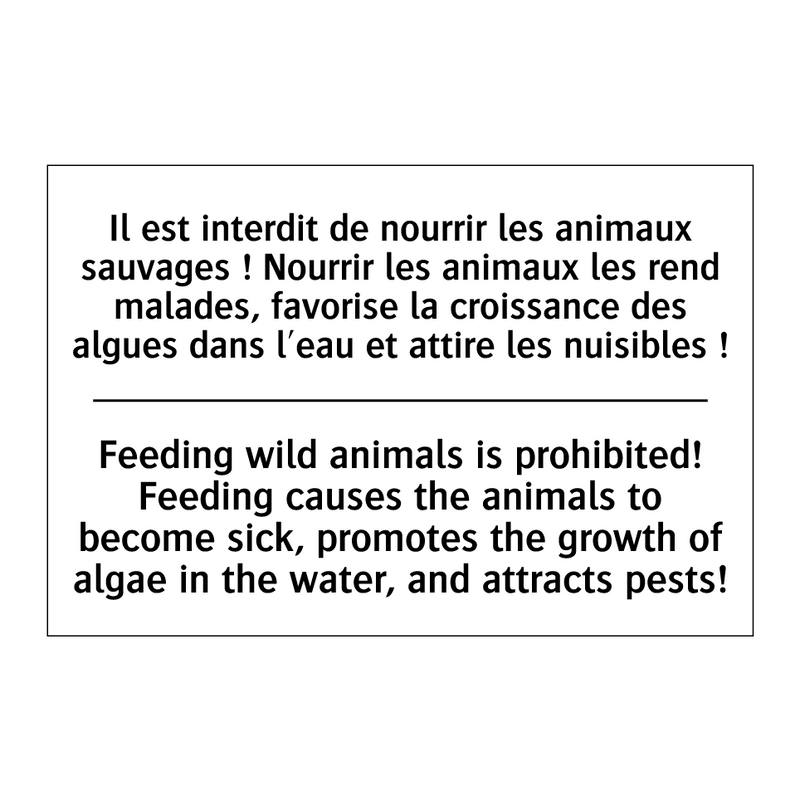 Il est interdit de nourrir les  /.../ - Feeding wild animals is prohibited!  /.../