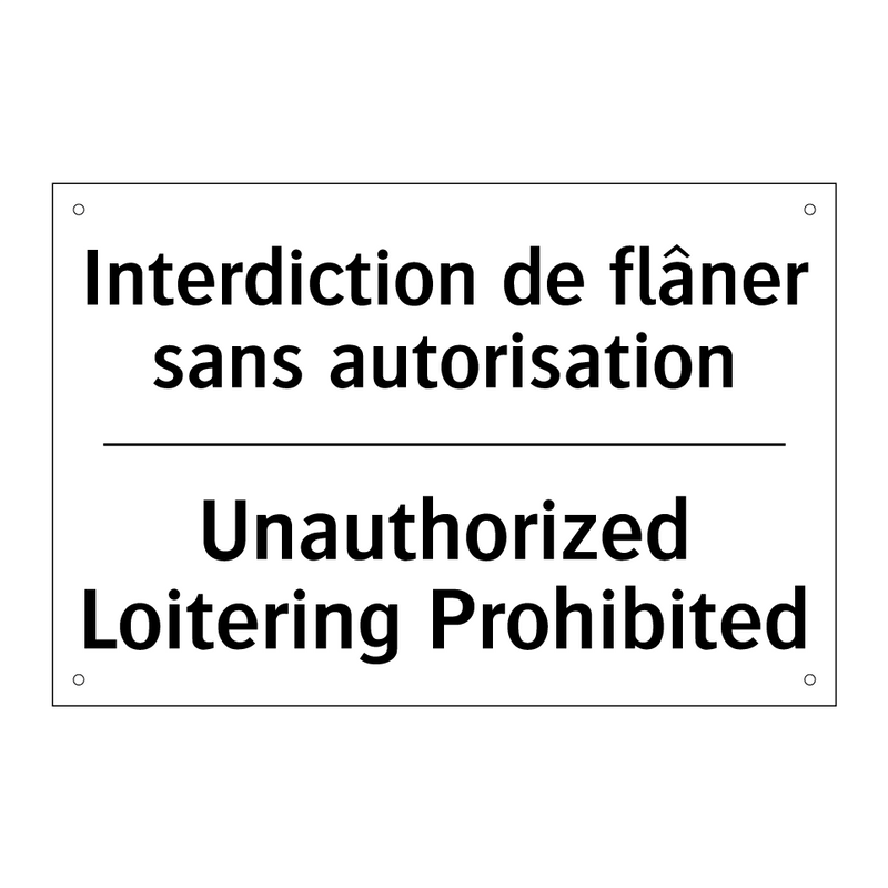 Interdiction de flâner sans autorisation /.../ - Unauthorized Loitering Prohibited /.../