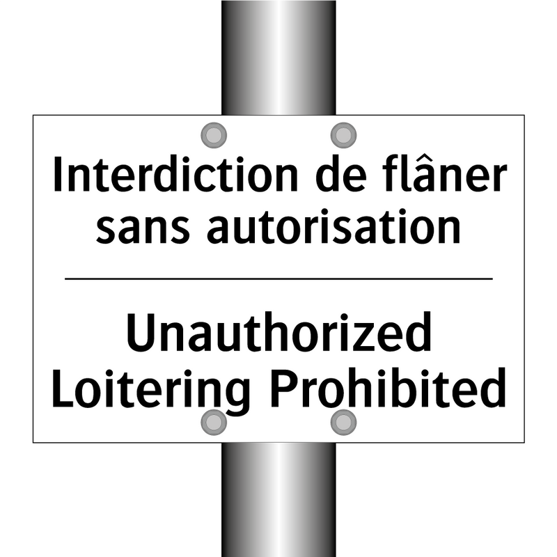 Interdiction de flâner sans autorisation /.../ - Unauthorized Loitering Prohibited /.../