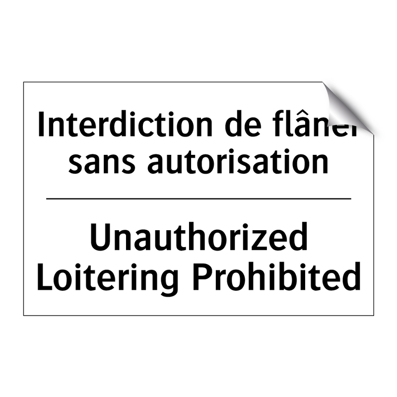 Interdiction de flâner sans autorisation /.../ - Unauthorized Loitering Prohibited /.../