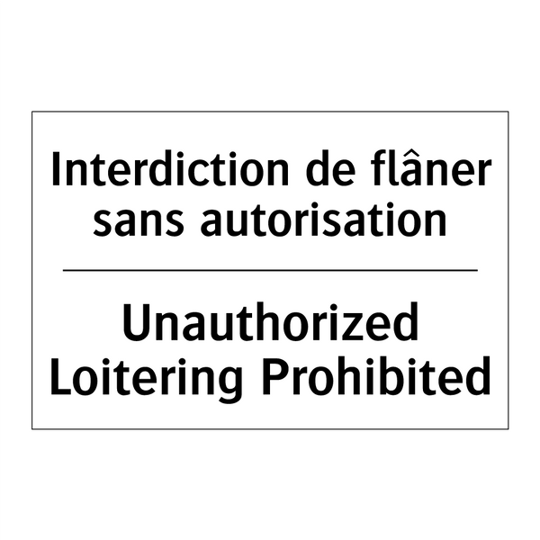 Interdiction de flâner sans autorisation /.../ - Unauthorized Loitering Prohibited /.../