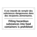 Il est interdit de remplir des  /.../ - Filling hazardous substances into  /.../