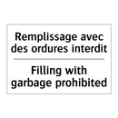 Remplissage avec des ordures interdit /.../ - Filling with garbage prohibited /.../
