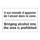 Il est interdit d'apporter de  /.../ - Bringing alcohol into the area  /.../