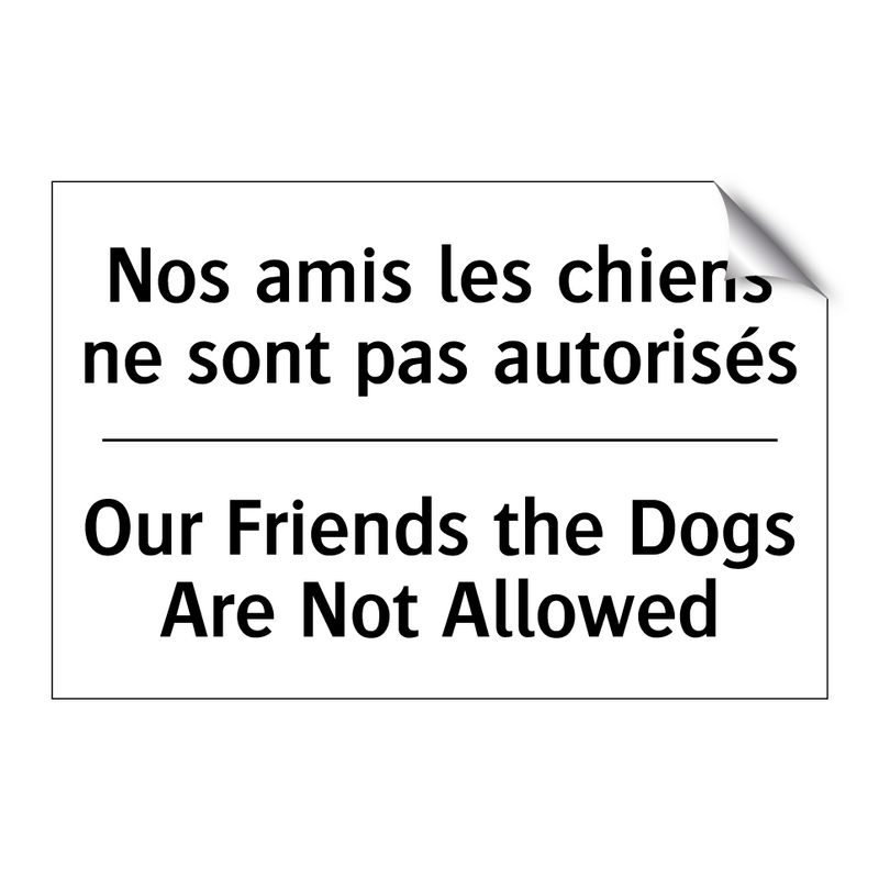 Nos amis les chiens ne sont pas  /.../ - Our Friends the Dogs Are Not Allowed /.../