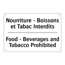 Nourriture - Boissons et Tabac  /.../ - Food - Beverages and Tobacco Prohibited /.../