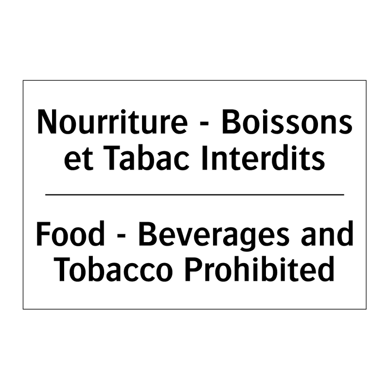Nourriture - Boissons et Tabac  /.../ - Food - Beverages and Tobacco Prohibited /.../