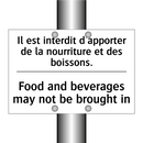 Il est interdit d'apporter de  /.../ - Food and beverages may not be  /.../