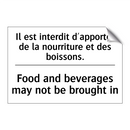 Il est interdit d'apporter de  /.../ - Food and beverages may not be  /.../