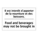 Il est interdit d'apporter de  /.../ - Food and beverages may not be  /.../