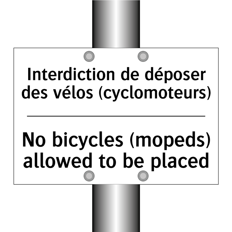 Interdiction de déposer des vélos  /.../ - No bicycles (mopeds) allowed to  /.../