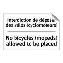 Interdiction de déposer des vélos  /.../ - No bicycles (mopeds) allowed to  /.../