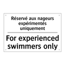 Réservé aux nageurs expérimentés  /.../ - For experienced swimmers only