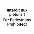 Interdit aux piétons ! - For Pedestrians Prohibited!