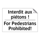 Interdit aux piétons ! - For Pedestrians Prohibited!