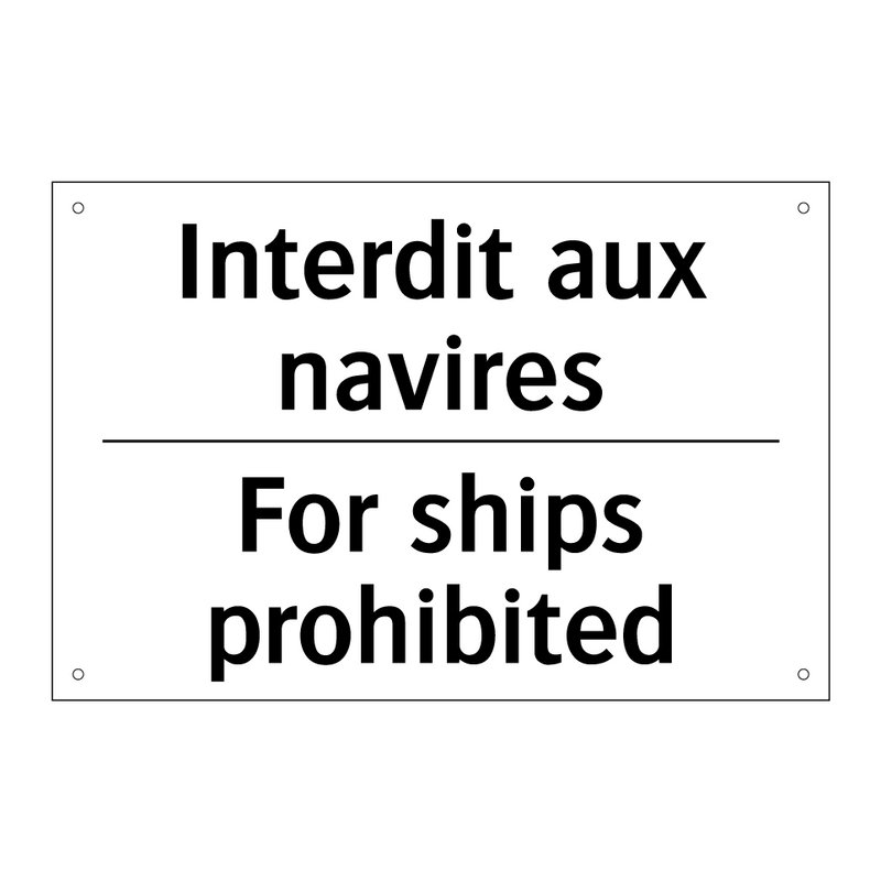 Interdit aux navires - For ships prohibited
