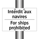 Interdit aux navires - For ships prohibited