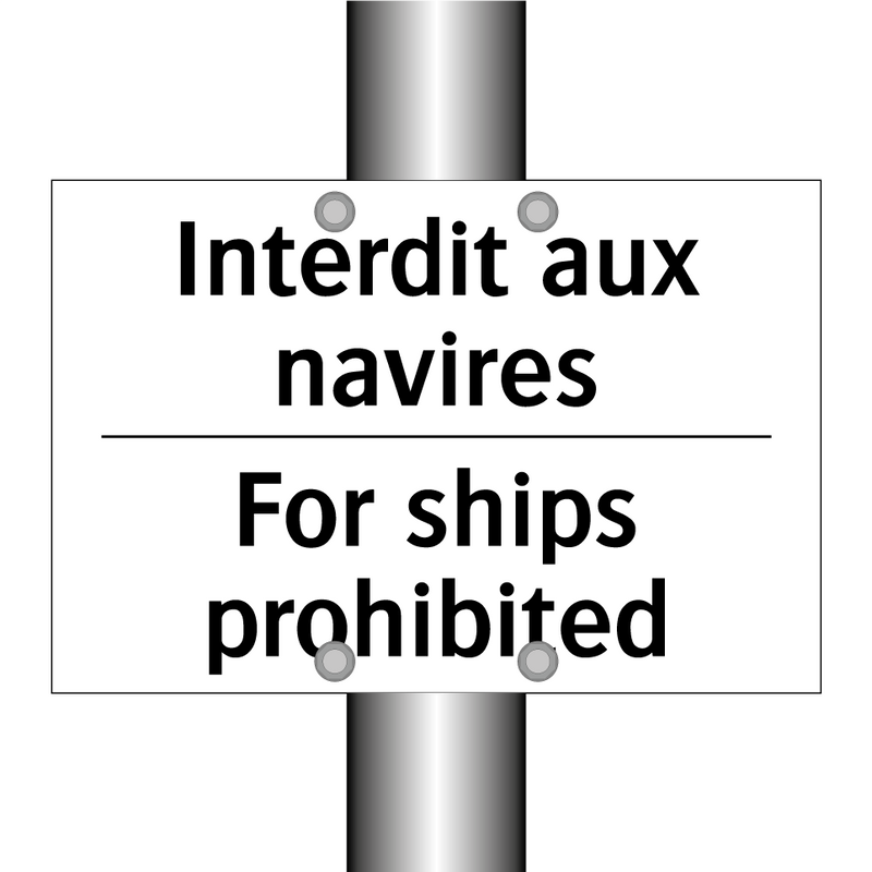 Interdit aux navires - For ships prohibited