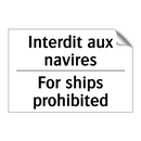 Interdit aux navires - For ships prohibited