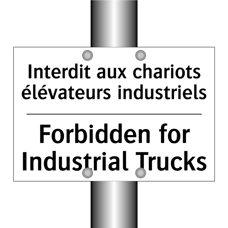 Interdit aux chariots élévateurs  /.../ - Forbidden for Industrial Trucks /.../